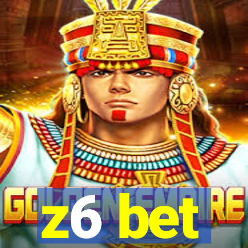 z6 bet